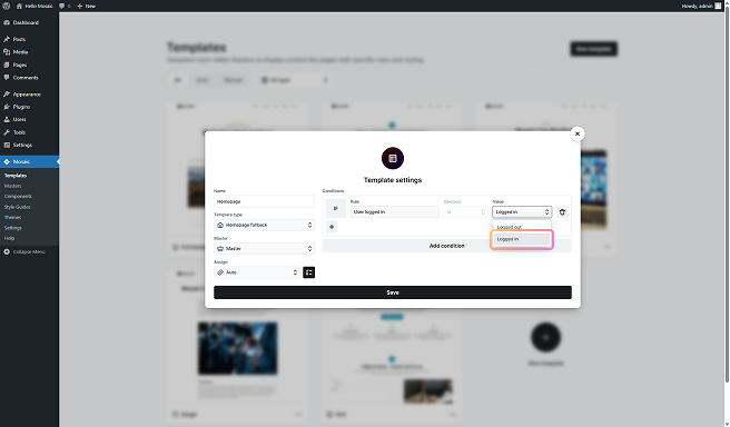 Conditions dropdown in Mosaic with 'User logged in (WordPress)' rule selected for setting template assignment conditions