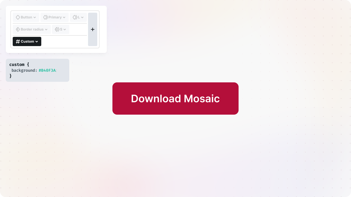 Illustration of a button element in Mosaic using a custom class with a unique background color applied