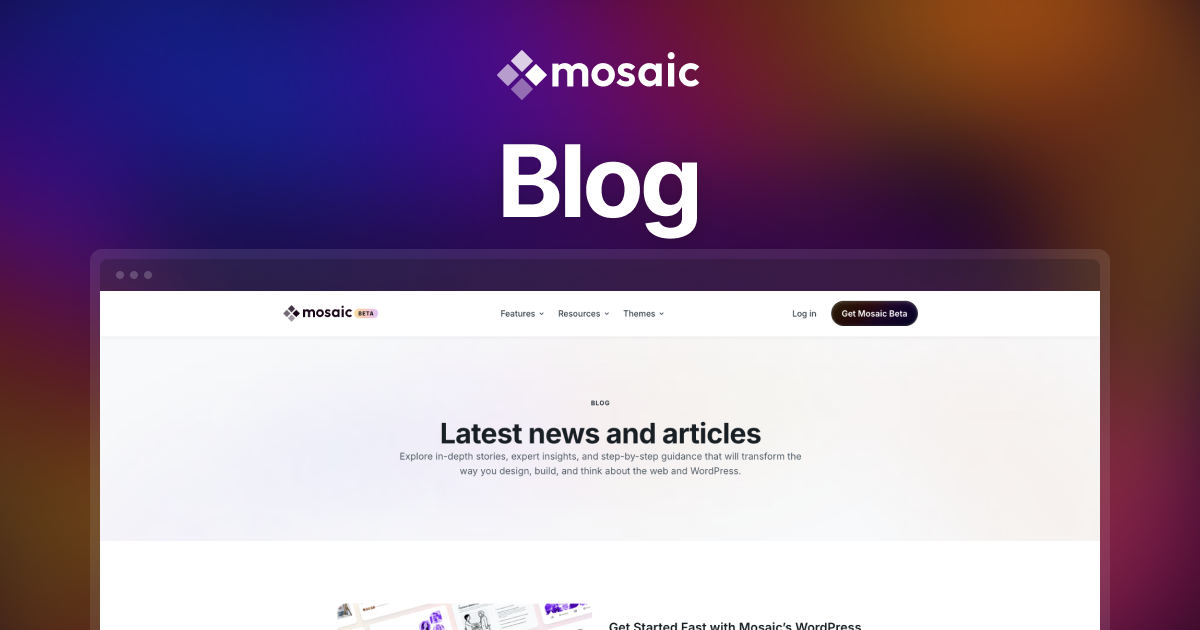 Mosaic Blog – WordPress Design Tips, Guides & Updates