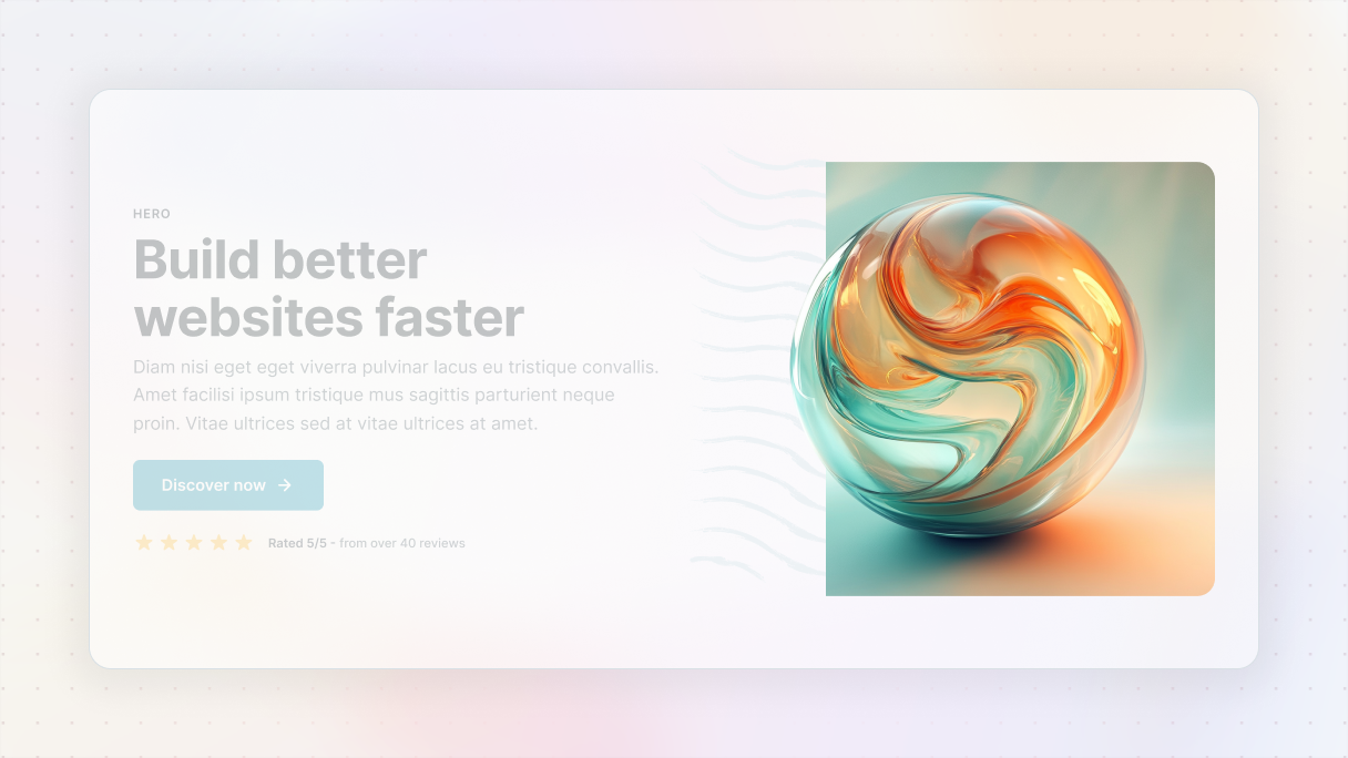 Hero section example featuring bold text on the left and a vibrant, abstract 3D glass sphere illustration on the right, used to create a strong visual first impression.