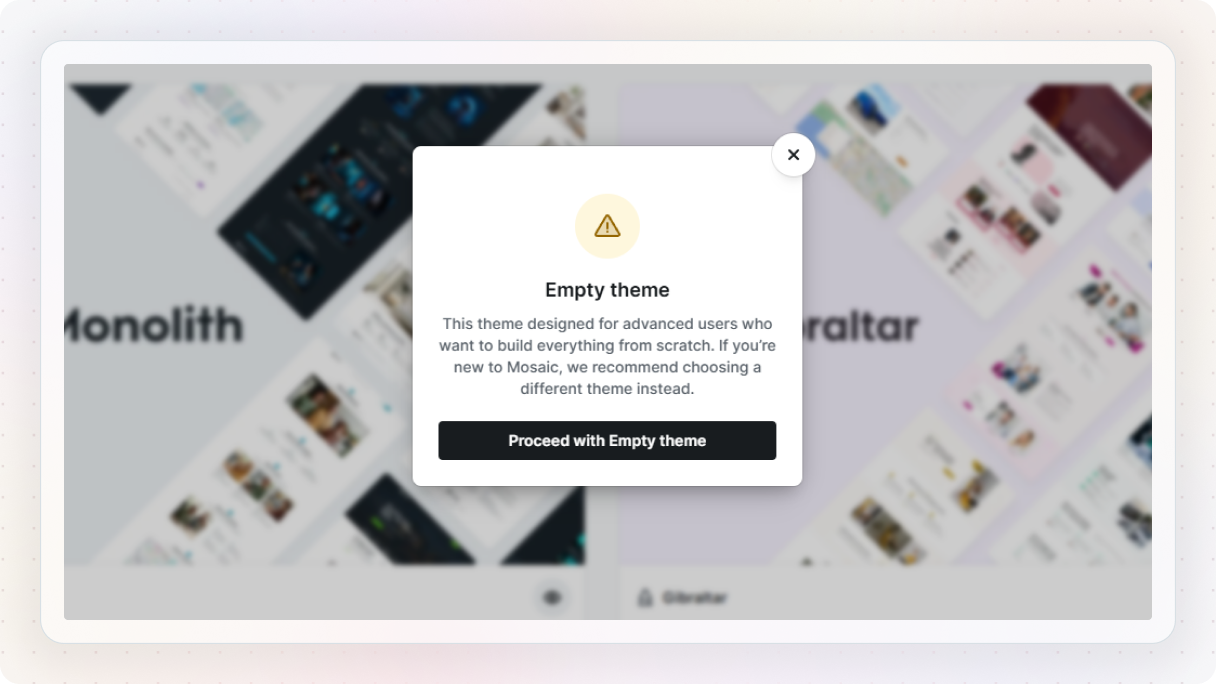 Mosaic setup modal warning about selecting an empty theme, explaining it is intended for advanced users, highlighting the option to proceed or choose a more guided starting point.