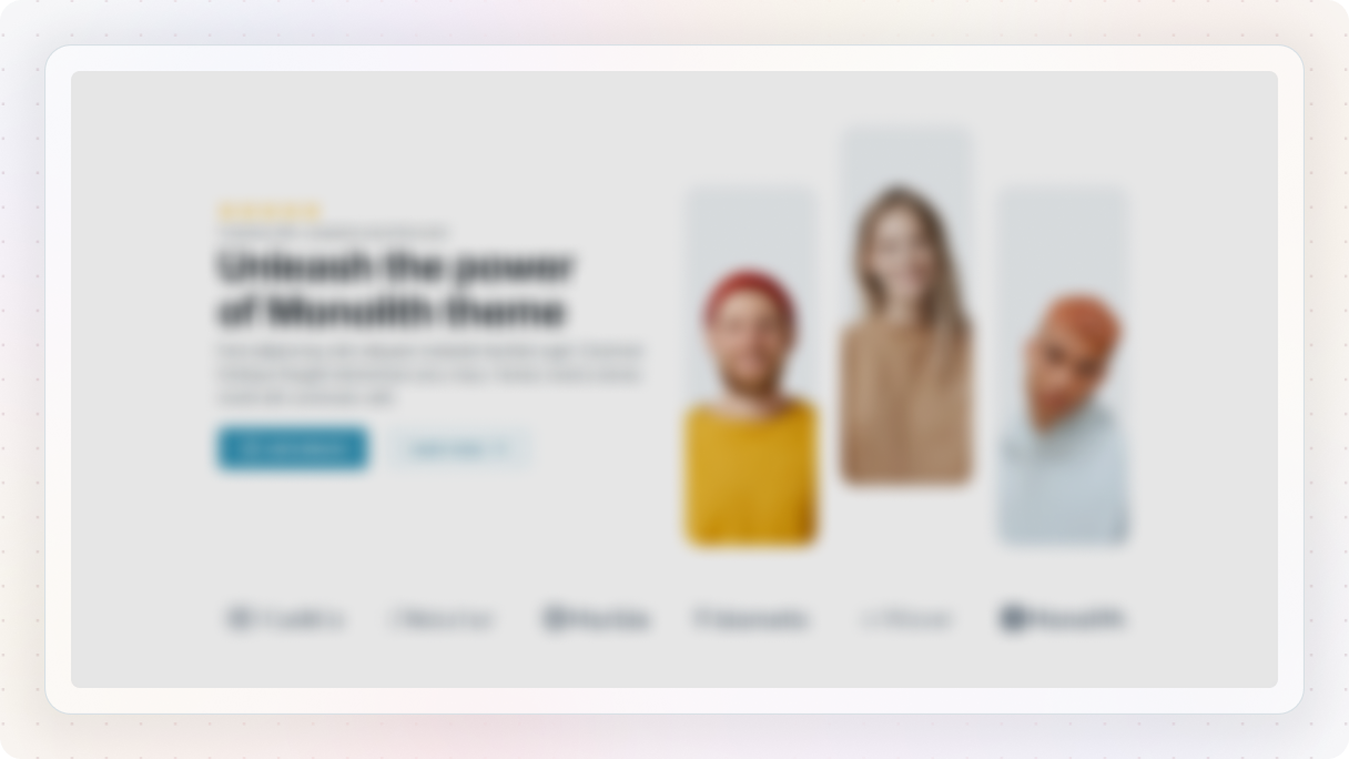 A deliberately blurred hero section from the Monolith theme, demonstrating the squint test — the headline and people photos remain the most visually dominant elements even out of focus.
